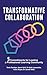 Transformative Collaboration by Tonia Tamblyn