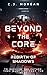 Beyond The Core: Rebirth of...