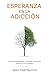 Esperanza en la adicción: C...