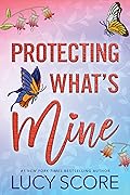 Protecting What's Mine (Benevolence, #3)