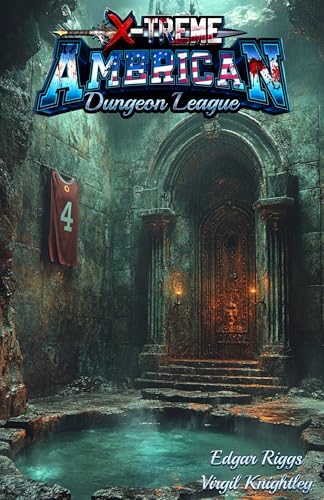 X-Treme American Dungeon League (Kindle Edition)