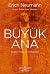 Büyük Ana – Dişilin İmge ve Simgeleri