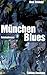München Blues: Kriminalroma...