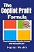 The Copilot Profit Formula:...