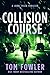 Collision Course: A John Ty...