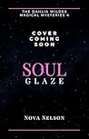 Soul Glaze: An Ea...