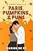 Paris, Pumpkins, & Puns