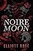 Noire Moon: A Prologue Novella (Port Macabre)