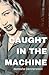 Caught in the Machine