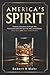 America's Spirit: A History...