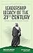Leadership Legacy of the 21st Century by Said Aghil Baaghil