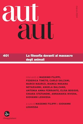 aut aut 401: La filosofia davanti al massacro degli animali (Italian Edition)