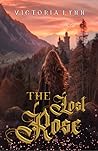The Lost Rose by Victoria Lynn The Lost Rose by Victoria Lynn