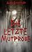 Die letzte Mutprobe by Alina Schüttler