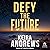 Defy the Future (Kick at the Darkness, #3)