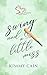 Swing and a Little Miss by Kimmy Cain