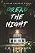 Dread the Night: A Dear Cel...