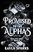 Promised To The Alphas (Dawn of The Alphas)