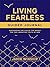 Living Fearless Guided Journal: Exchanging the Lies of the World for the Liberating Truth of God