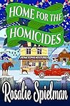 Home for the Homicides by Rosalie Spielman