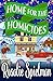 Home for the Homicides by Rosalie Spielman Home for the Homicides by Rosalie Spielman