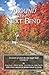 Around the Next Bend: In search of what the day might hold