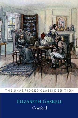 Cranford Novel By Elizabeth Gaskell Annotated Classic Edition