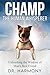 Champ The Human Whisperer: ...