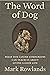 The Word of Dog: What Our C...