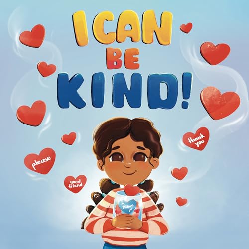 I Can Be Kind: This book about kindness and empathy is perfect for teaching children in kindergarten, as well as 1st, 2nd, and 3rd grades, the values of love, respect, and friendship. (I Can Books)