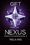 Gift from the Nexus (Source of Elementra, #3)