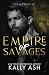Empire of Savages (Savage Hunt MC)