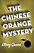 The Chinese Orange Mystery