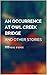 An Occurrence at Owl Creek Bridge And Other Stories