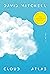 Cloud Atlas by David Mitchell
