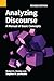 Analyzing Discourse, Revised Edition by Robert A Dooley