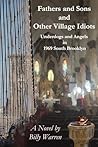 Fathers and Sons and Other Village Idiots: Underdogs and Angels in 1969 South Brooklyn