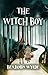 The Witch Boy by Benjamin Wylde The Witch Boy by Benjamin Wylde