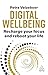 Digital Wellbeing: Recharge Your Focus and Reboot Your Life