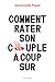 Comment rater son couple à ...