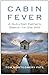 Cabin Fever by Tom Montgomery Fate