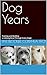 Dog Years: Training and Bui...