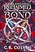 Reclaimed Bond by C.R. Colvin
