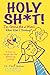Holy Sh*t! I'm Gonna be a Mom!  by Patti Giuliano