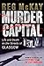 Murder Capital: Life and De...