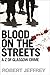 Blood on the Streets: A-Z o...