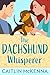The Dachshund Whisperer: A ...