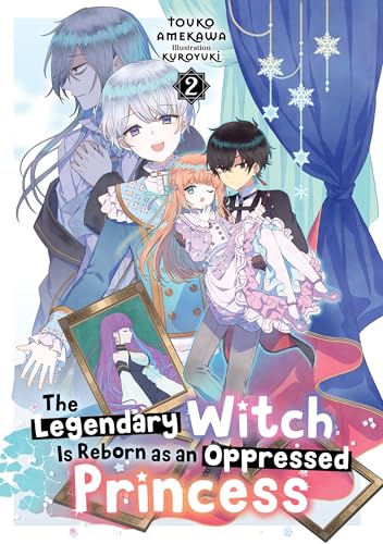 The Legendary Witch Is Reborn as an Oppressed Princess: Volume 2 (Kindle Edition)