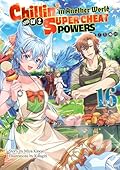 Chillin’ in Another World with Level 2 Super Cheat Powers: Volume 16