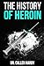 The History of Heroin